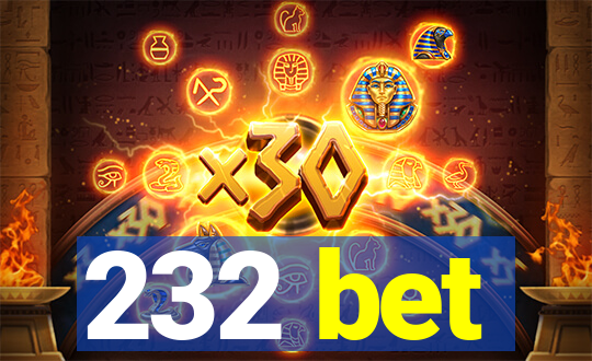 232 bet